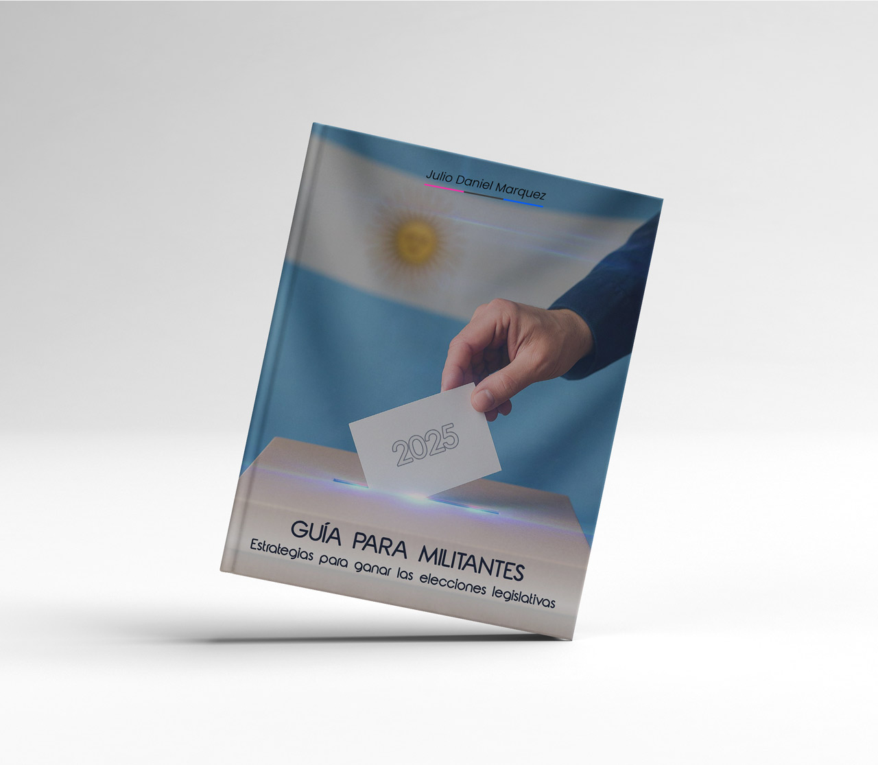 Guía para Militantes: Estrategias para ganar las elecciones legislativas 2025